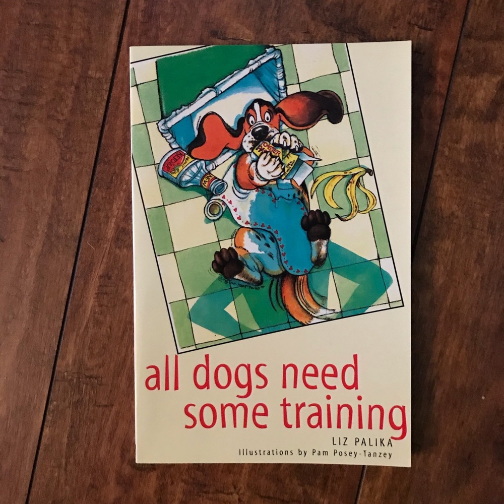 Dogs need some training - Liz Palika